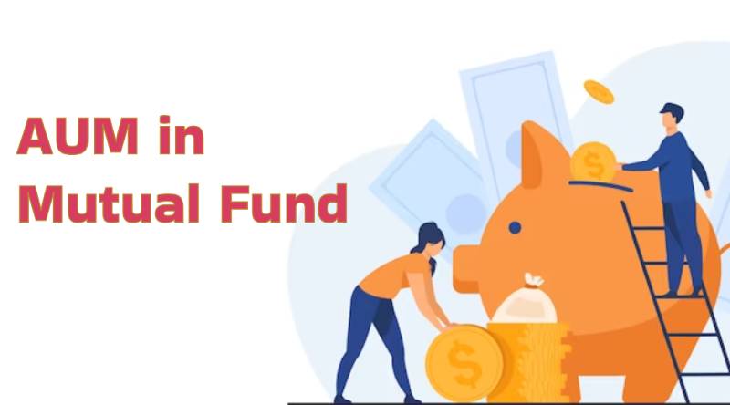Asset Under Management (AUM) in Mutual Fund