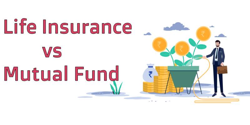 Life Insurance vs. Mutual Funds: Understanding Risk, Returns, and Long-Term Goals in India